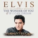 Elvis Presley - The Wonder Of You & If I Can Dream