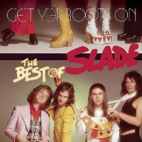 Slade - The Best Of Slade - Get Yer Boots On