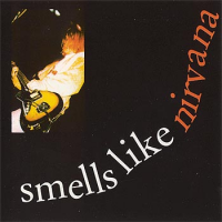 Nirvana - Smells Like Nirvana