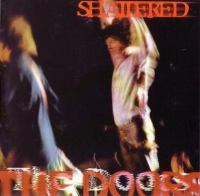 The Doors - Shattered
