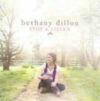 Bethany Dillon - Stop & Listen