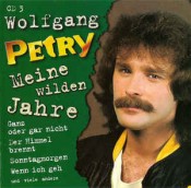 Wolfgang Petry - Meine Wilden Jahre