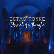 Estas Tonne - Rebirth of a Thought: Between Fire & Water