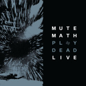 Mutemath - Play Dead Live