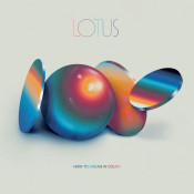 Lotus - How to Dream in Color