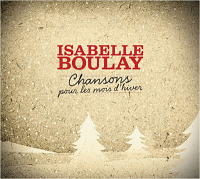 Isabelle Boulay - Chansons Pour Les Mois L'hiver