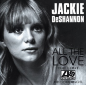 Jackie DeShannon - All the Love