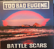 Too Bad Eugene - Battle Scars