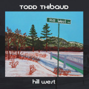 Todd Thibaud - Hill West