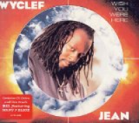 Wyclef Jean - Wish You Were Here Cdm