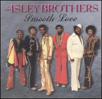 The Isley Brothers - Smooth Love