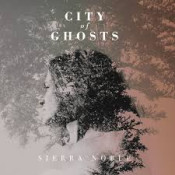 Sierra Noble - City of Ghosts