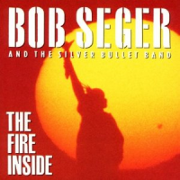 Bob Seger - The Fire Inside