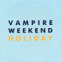 Vampire Weekend - Holiday