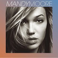 Mandy Moore - Mandy Moore