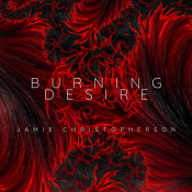 Jamie Christopherson - Burning Desire