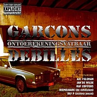Garçons Débilles - Ontoerekeningsvatbaar!