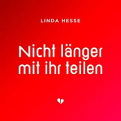 Linda Hesse - Nicht länger mit ihr teilen