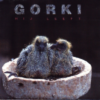 Gorki - Hij Leeft