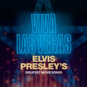 Elvis Presley - Viva Las Vegas: Greatest Movie Songs