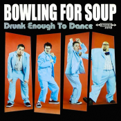 Bowling For Soup - Drunk Enough to Dance