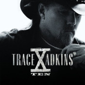 Trace Adkins - X (Ten)