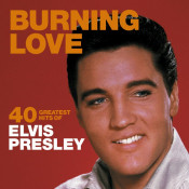 Elvis Presley - Burning Love: 40 Greatest Hits