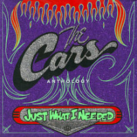 The Cars - The Cars Anthology: Just What I Needed