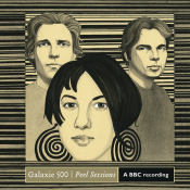 Galaxie 500 - Peel Sessions