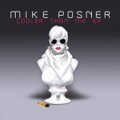 Mike Posner - Cooler Than Me EP