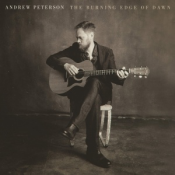 Andrew Peterson - The Burning Edge of Dawn