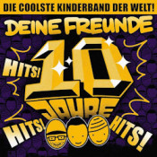 Deine Freunde - Hits! Hits! Hits! 10 Jahre