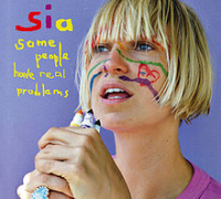 Sia (Sia Furler) - Some People Have Real Problems