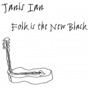 Janis Ian - Folk Is the New Black