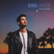 Dinis Mateus - Além da estrada