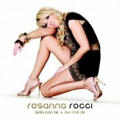 Rosanna Rocci - Solo con te – Nur mit dir