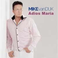 Mike Van Dijk - Adios Maria