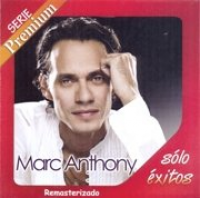 Marc Anthony - Sólo Exitos (remasterizado)