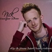 Nick van der Schee - Als ik jouw hart kan raken