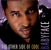 Babyface - The Other Side of Cool
