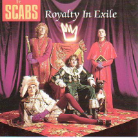 The Scabs - Royalty In Exile