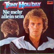 Tony Holiday - Nie Mehr Allein Sein