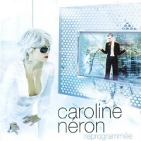 Caroline Néron - Reprogrammee