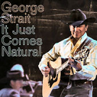 George Strait - It Just Comes Natural