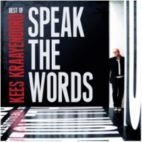 Kees Kraayenoord - Speak The Words - Best Of