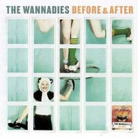 The Wannadies - Before & After