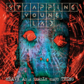 Strapping Young Lad - Heavy as a Really Heavy Thing