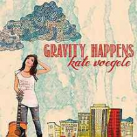 Kate Voegele - Gravity Happens (Deluxe Edition)