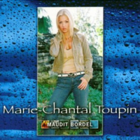 Marie-Chantal Toupin - Maudit Bordel
