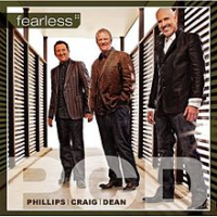 Phillips, Craig and Dean - Fearless